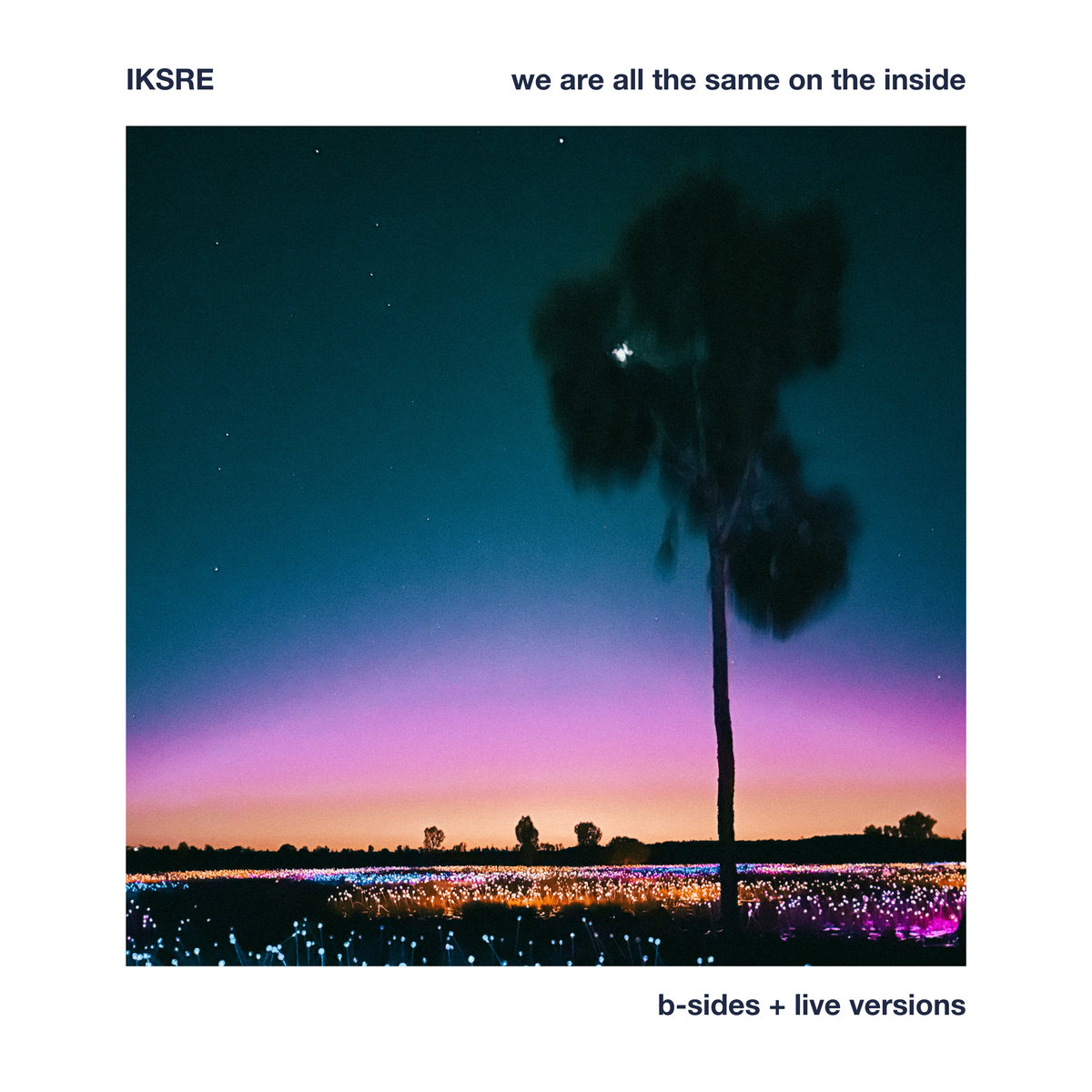 IKSRE: We Are All The Same On The Inside album cover.